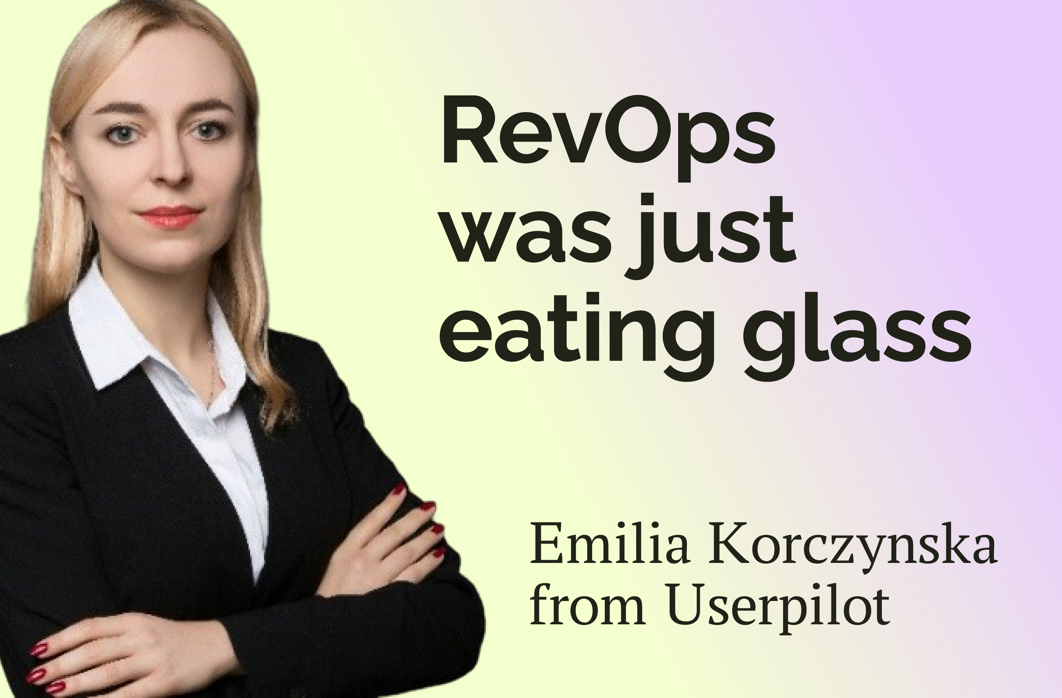 Emilia Korczynska, VP of Marketing at Userpilot
